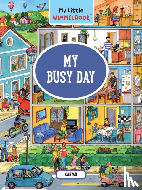 Caryad - My Little Wimmelbook: My Busy Day