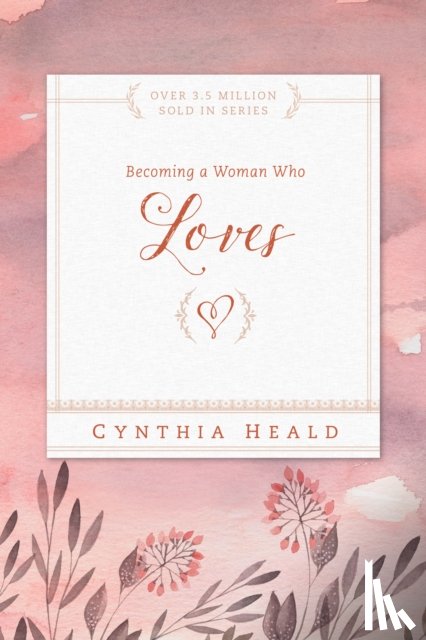 Heald, Cynthia - Becoming a Woman Who Loves