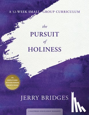 Bridges, Jerry - PURSUIT OF HOLINESS A 12-WEEK