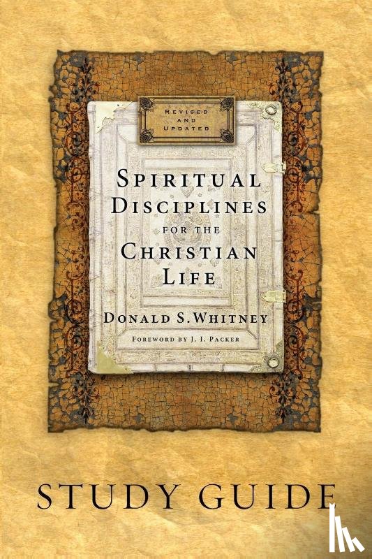 Whitney, Donald S. - Spiritual Disciplines for the Christian Life (Study Guide, Revised, Updated)