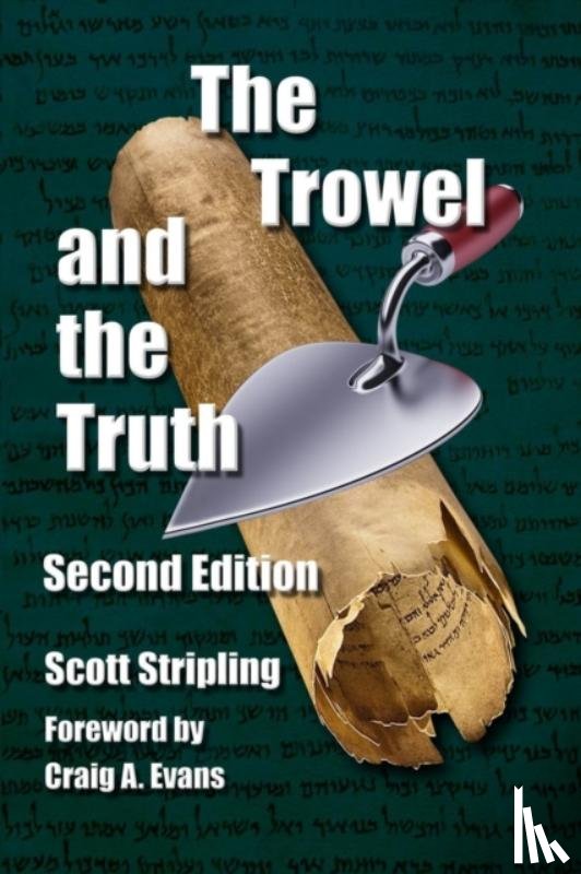 Stripling, Scott - The Trowel and the Truth