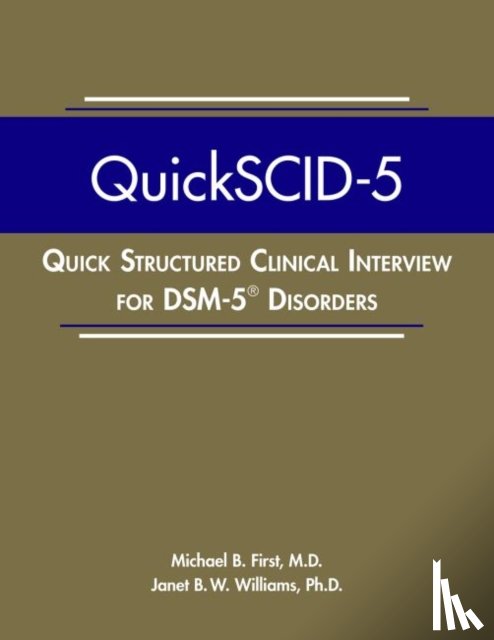 First, Michael B. (New York State Psychiatric Institute), Williams, Janet B. W., PhD - Quick Structured Clinical Interview for DSM-5® Disorders (QuickSCID-5)