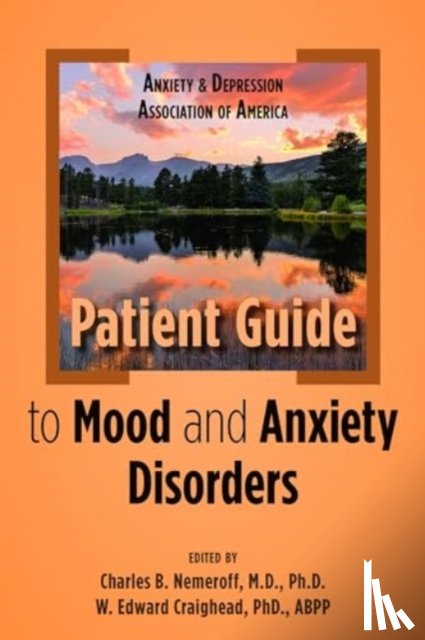  - Anxiety and Depression Association of America Patient Guide to Mood and Anxiety Disorders