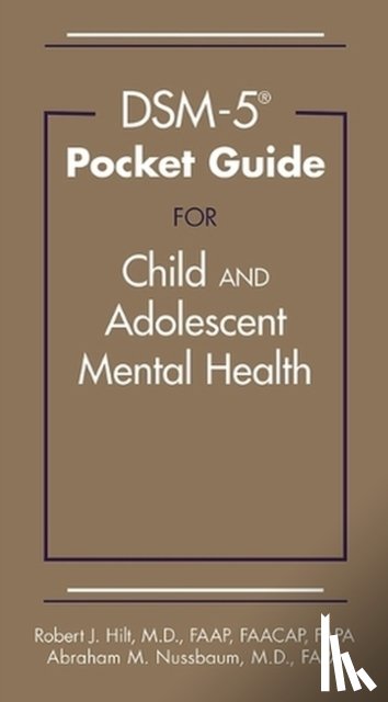 Hilt, Robert J., Nussbaum, Abraham M. - DSM-5-TR® Pocket Guide for Child and Adolescent Mental Health