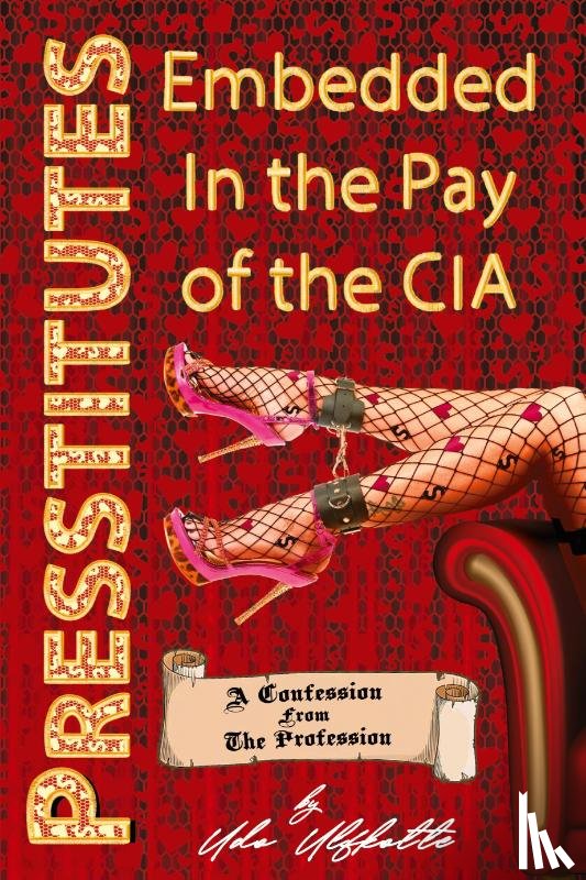 Dr. Udo Ulfkotte, Andrew Schlademan - Presstitutes Embedded in the Pay of the CIA