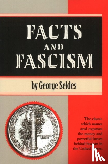 Seldes, George - Facts & Fascism