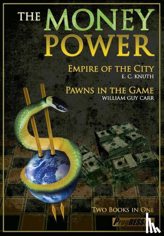 Carr, William Guy, Knuth, Edwin Charles, Leonard, John-Paul - Money Power
