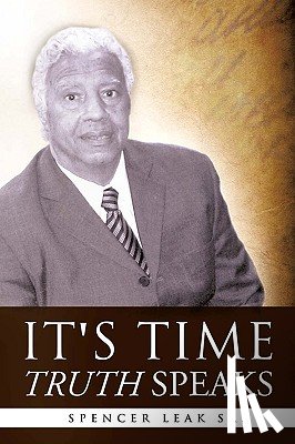 Leak, Spencer - It's Time Truth Speaks