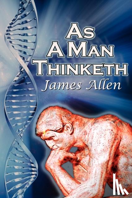 Allen, James (La Trobe University Victoria) - As a Man Thinketh