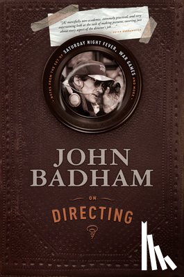 John Badham - John Badham on Directing