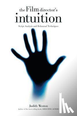 Weston, Judith - The Film Director's Intuition