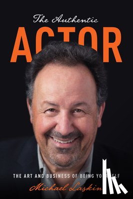 Laskin, Michael - The Authentic Actor