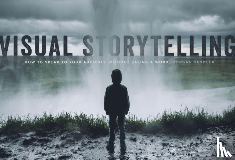 Sandler, Morgan - Visual Storytelling