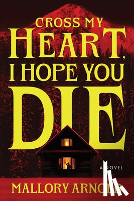 Arnold, Mallory - Cross My Heart, I Hope You Die (Standard Edition)