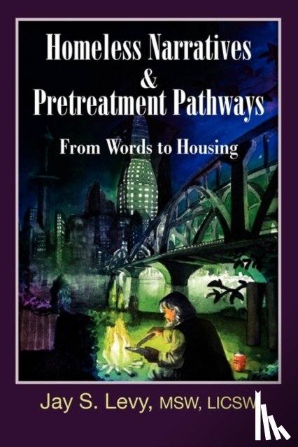 Levy, Jay S. - Homeless Narratives & Pretreatment Pathways