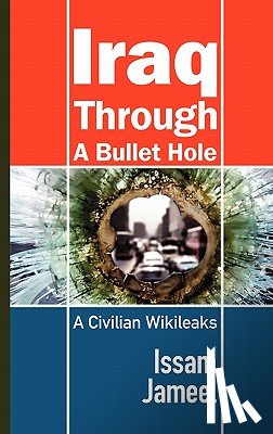 Jameel, Issam - Iraq Through A Bullet Hole