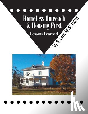 Levy, Jay S. - Homeless Outreach & Housing First