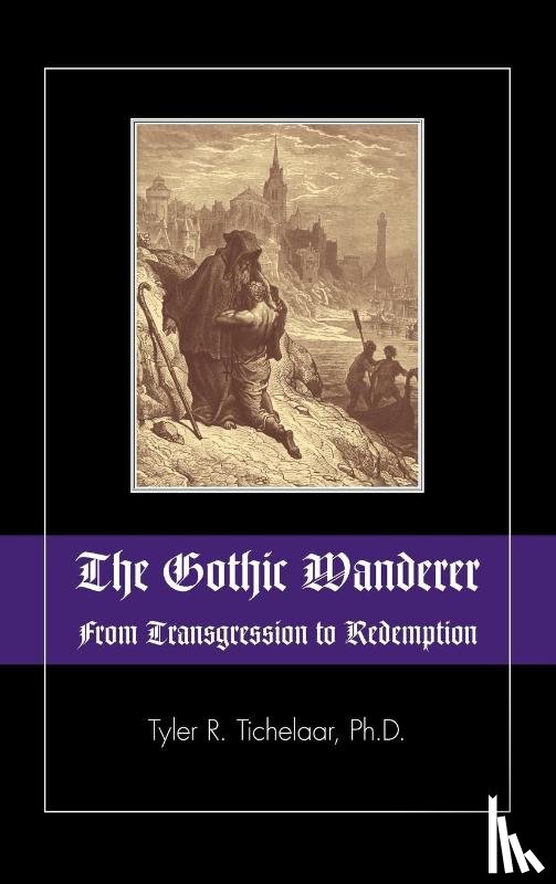 Tichelaar, Tyler R. - The Gothic Wanderer