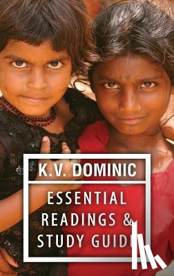 Dominic, K V - K.V. Dominic Essential Readings and Study Guide