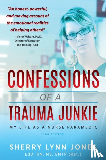 Jones, Sherry Lynn - Confessions of a Trauma Junkie