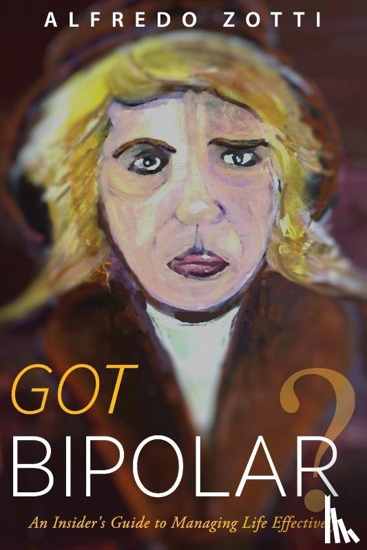 Zotti, Alfredo - Got Bipolar?