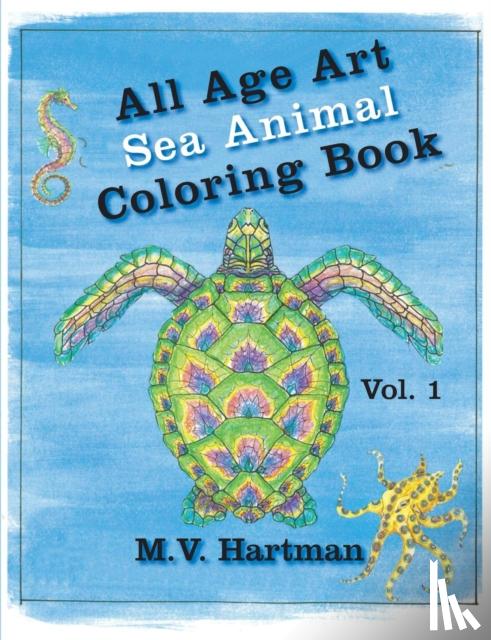 Hartman, M V - All Age Art -- Sea Animal Coloring Book