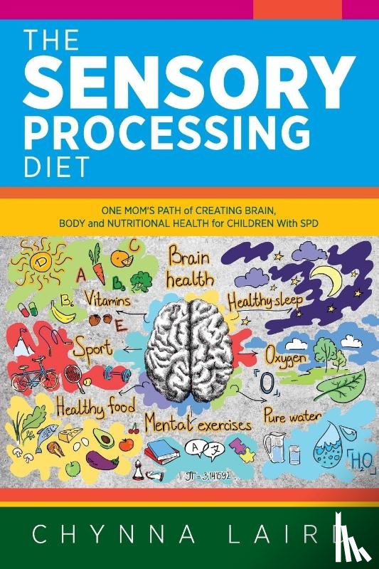 Laird, Chynna - The Sensory Processing Diet