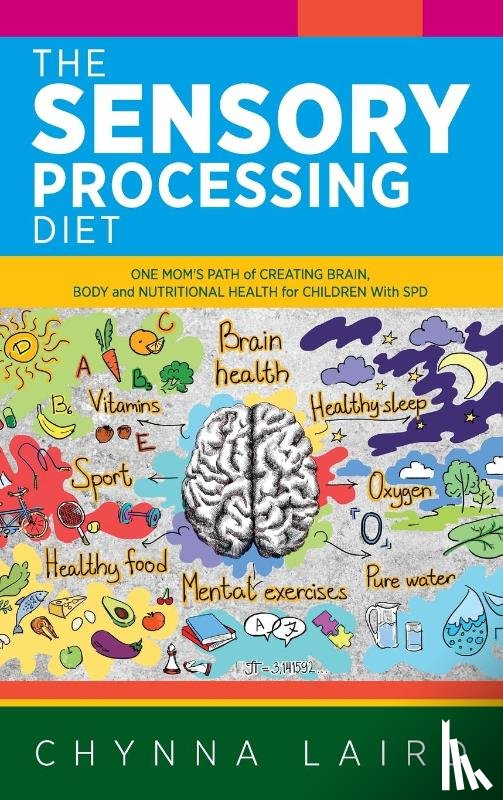 Laird, Chynna - The Sensory Processing Diet