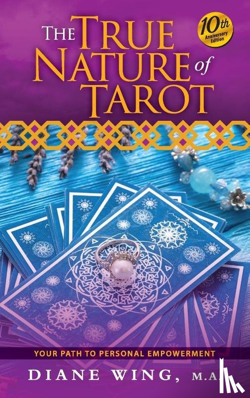 Wing, Diane - The True Nature of Tarot