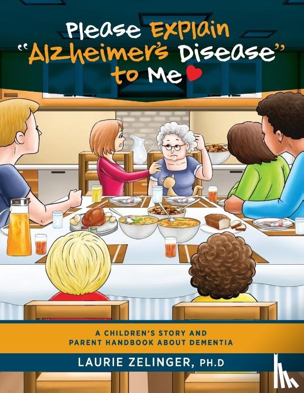 Laurie, Zelinger - Please Explain Alzheimer's Disease to Me