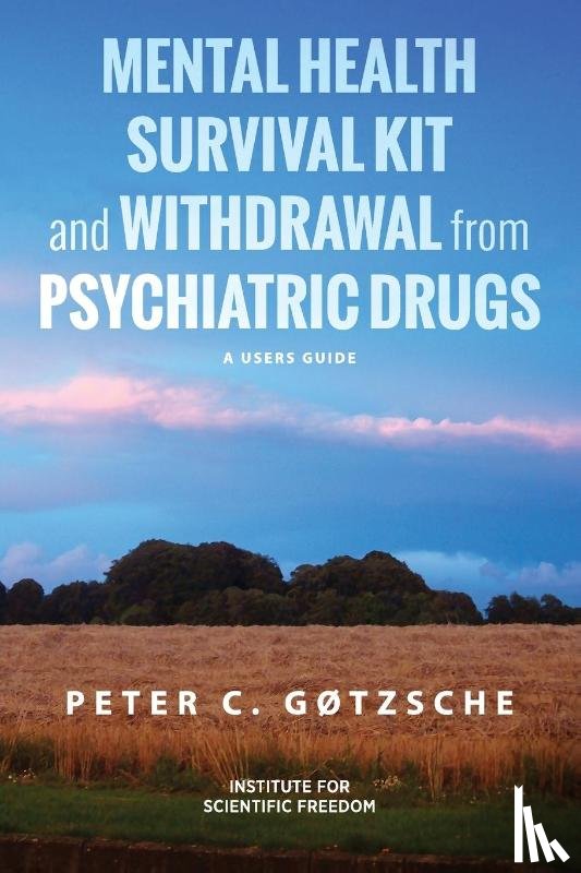 Gotzsche, Peter C - Mental Health Survival Kit and Withdrawal from Psychiatric Drugs