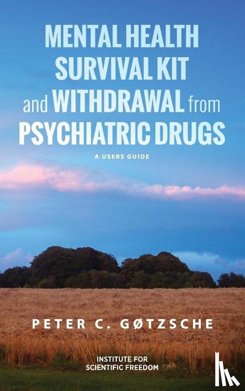 Gotzsche, Peter C - Mental Health Survival Kit and Withdrawal from Psychiatric Drugs