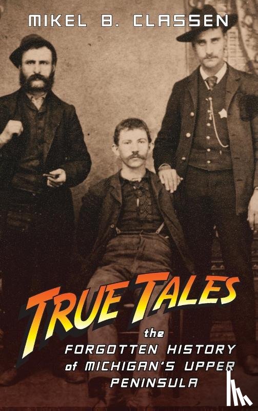 Classen, Mikel B - True Tales