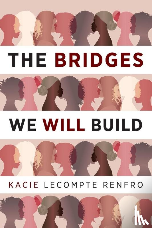 LeCompte Renfro, Kacie - The Bridges We Will Build