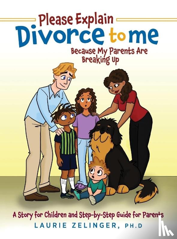 Zelinger, Laurie - Please Explain Divorce to Me!