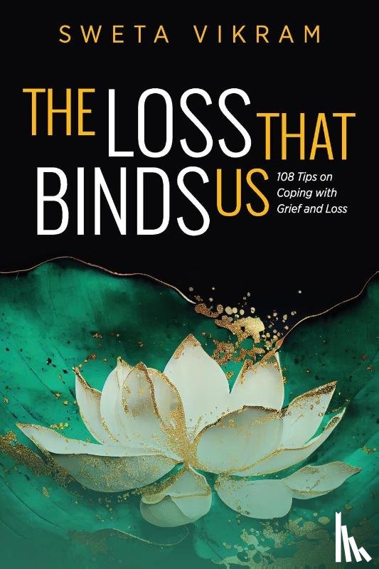 Vikram, Sweta - Vikram, S: Loss That Binds Us