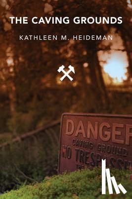 Heideman, Kathleen - The Caving Grounds