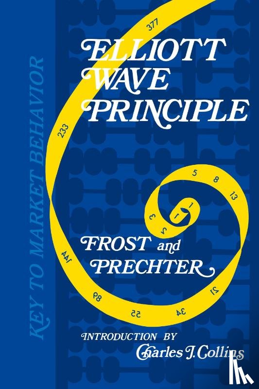 Prechter, Robert R, Frost, A J, Collins, Charles J - Elliott Wave Principle