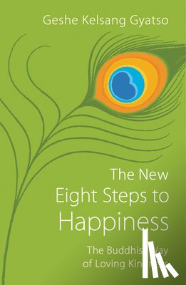 Gyatso, Geshe Kelsang - NEW 8 STEPS TO HAPPINESS 3/E