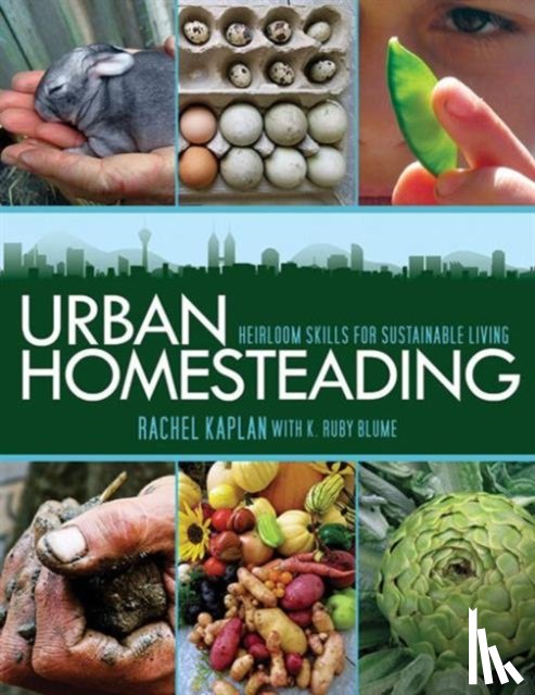 Rachel Kaplan, K. Ruby Blume - Urban Homesteading
