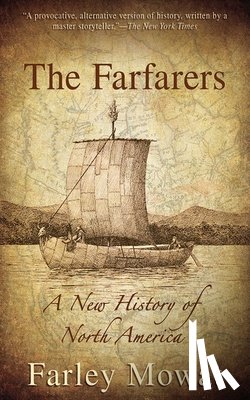 Mowat, Farley - The Farfarers: A New History of North America