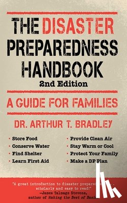 Arthur T., PhD Bradley - The Disaster Preparedness Handbook