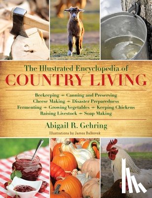 Abigail Gehring - The Illustrated Encyclopedia of Country Living