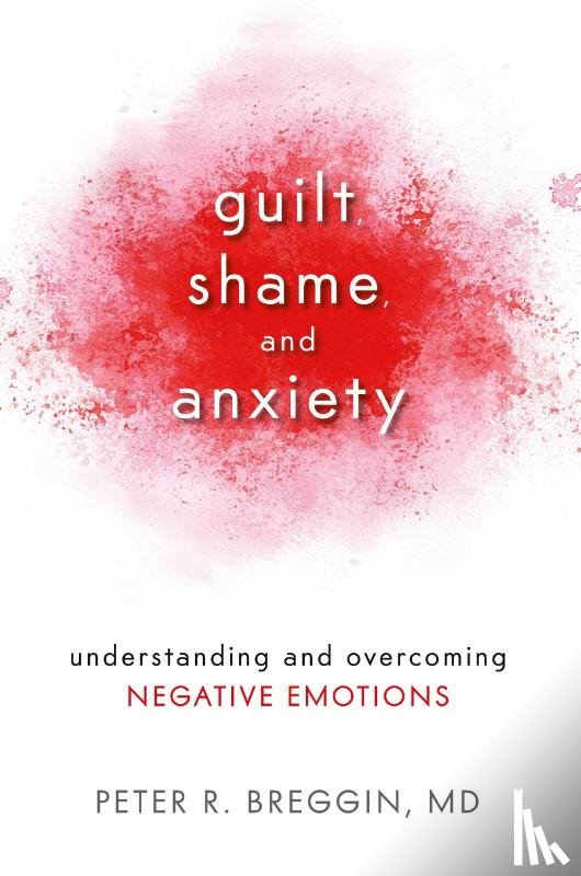 Breggin, Peter R. - Guilt, Shame, and Anxiety