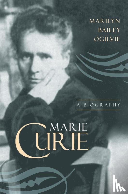 Ogilvie, Marilyn Bailey - Marie Curie