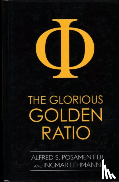 Posamentier, Alfred S., Lehmann, Ingmar - The Glorious Golden Ratio