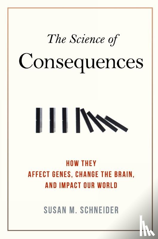 Schneider, Susan M. - The Science of Consequences
