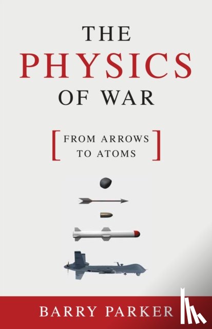Parker, Barry - The Physics of War