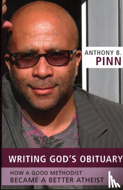 Pinn, Anthony B. - Writing God's Obituary