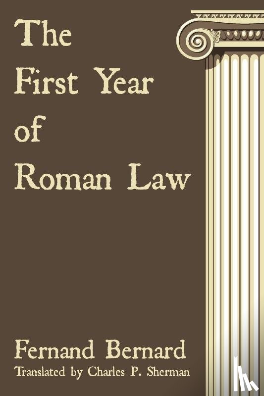 Bernard, Fernand - The First Year of Roman Law